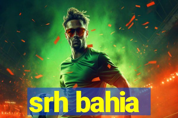 srh bahia